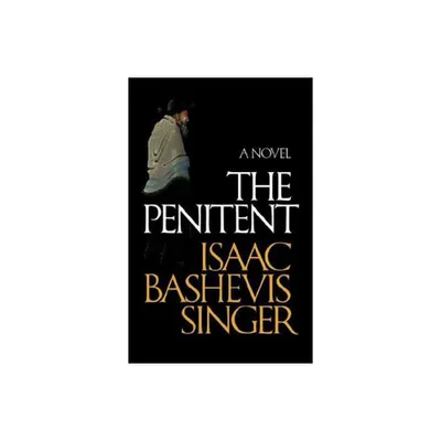 The Penitent - by Isaac Bashevis Singer & M V Ed Igor Ed M V Ed Igor Singer (Paperback)