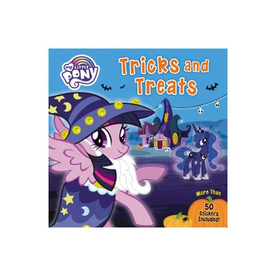 My Little Pony: Tricks and Treats - by Hasbro (Paperback)