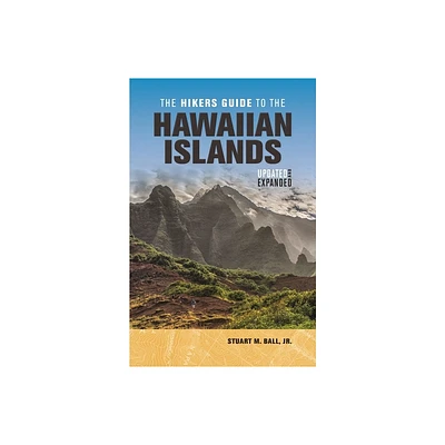 The Hikers Guide to the Hawaiian Islands - by Stuart M Ball (Paperback)