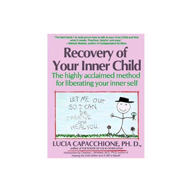 Recovery of Your Inner Child - by Lucia Capacchione (Paperback)