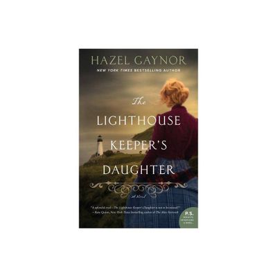 The Lighthouse Keepers Daughter - by Hazel Gaynor (Paperback)