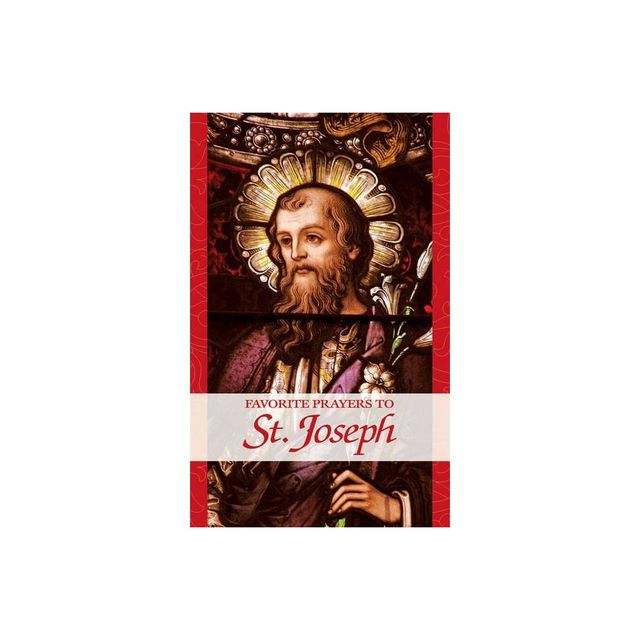 Favorite Prayers to St. Joseph - by Anonymous (Paperback)