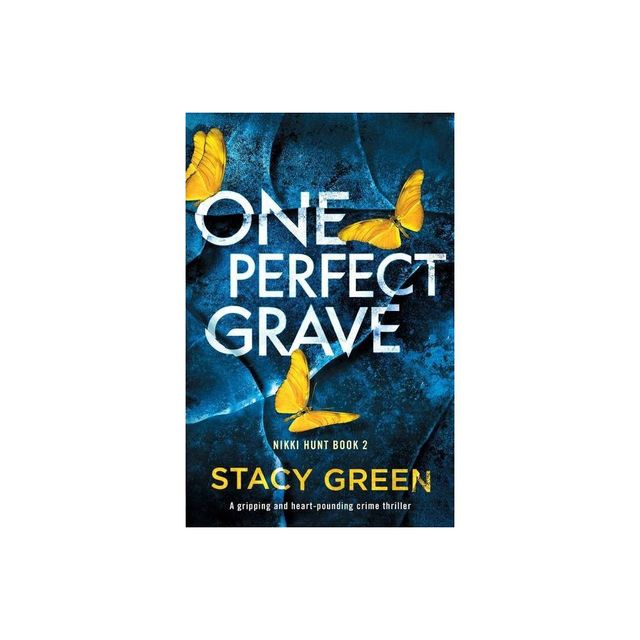 One Perfect Grave - (Nikki Hunt) by Stacy Green (Paperback)