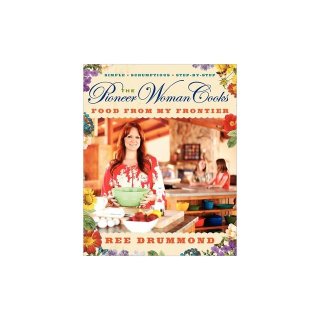 The Pioneer Woman Cooks: Food from My Frontier (Hardcover) (Ree Drummond)