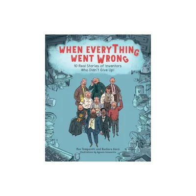 When Everything Went Wrong - by Max Temporelli & Barbara Gozzi (Hardcover)