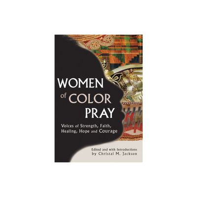 Women of Color Pray - by Christal M Jackson (Paperback)