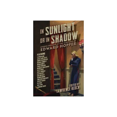 In Sunlight or in Shadow - by Lawrence Block (Hardcover)