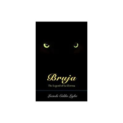 Bruja - by Lucinda Ciddio Leyba (Paperback)