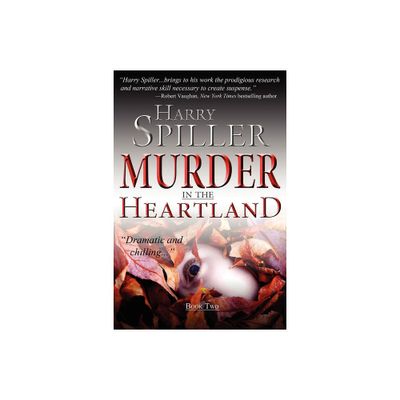 Murder in the Heartland: Book Two - by Harry Spiller (Paperback)