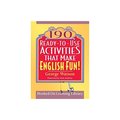 190 Ready-To-Use Activities That Make English Fun! - (J-B Ed: Ready-To-Use Activities) by George Watson & Alan Anthony (Paperback)