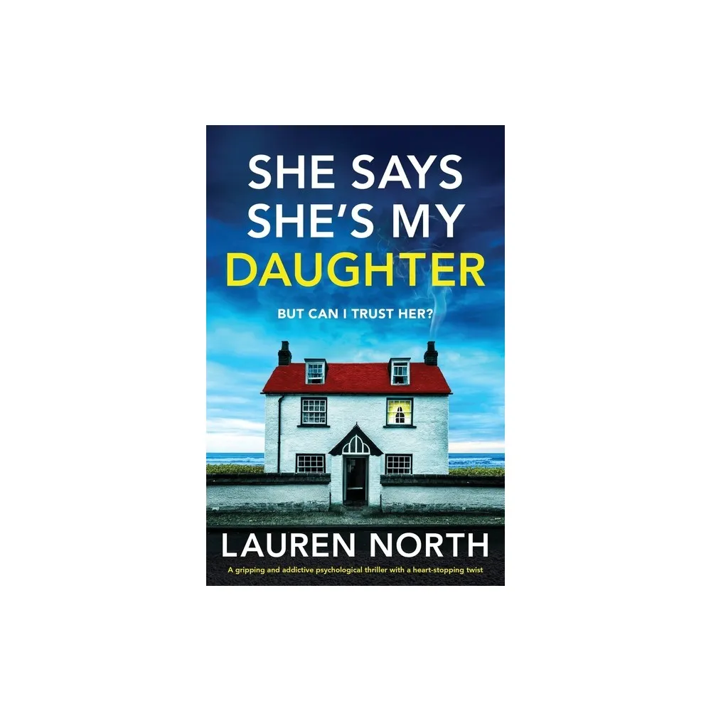 She Says Shes My Daughter - by Lauren North (Paperback)