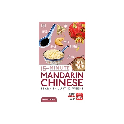 15-Minute Mandarin Chinese - (DK 15-Minute Lanaguge Learning) by DK (Paperback)