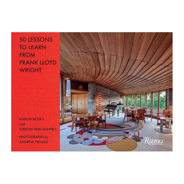 50 Lessons to Learn from Frank Lloyd Wright - by Aaron Betsky & Gideon Fink Shapiro (Hardcover)