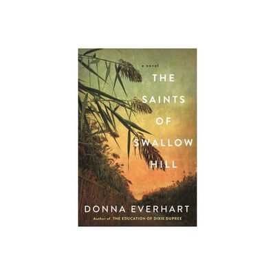 The Saints of Swallow Hill - by Donna Everhart (Paperback)