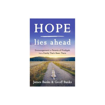 Hope Lies Ahead - by James Banks & Geoffrey Banks (Paperback)