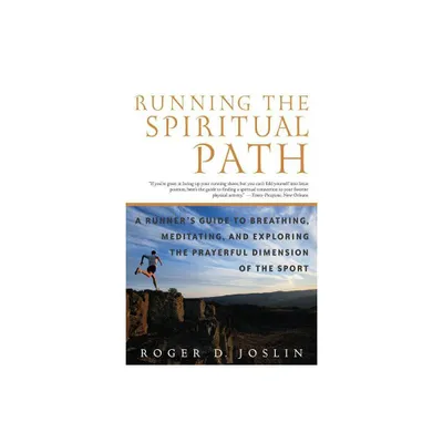 Running the Spiritual Path - by Roger Joslin (Paperback)