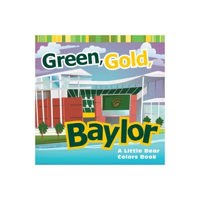 Green, Gold, Baylor - (Board Book)