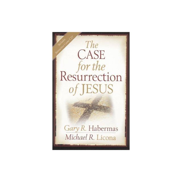 The Case for the Resurrection of Jesus - by Gary R Habermas & Michael R Licona (Paperback)