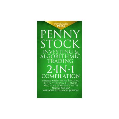 Penny Stock Investing & Algorithmic Trading - by Investors Press (Hardcover)