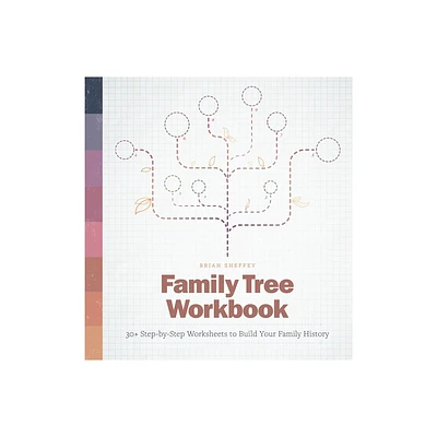 Family Tree Workbook - by Brian Sheffey (Paperback)