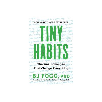 Tiny Habits - by Bj Fogg (Paperback)