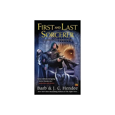 First and Last Sorcerer - (Noble Dead) by Barb Hendee & J C Hendee (Paperback)