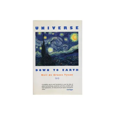 Universe Down to Earth - by Neil De Grasse Tyson (Paperback)