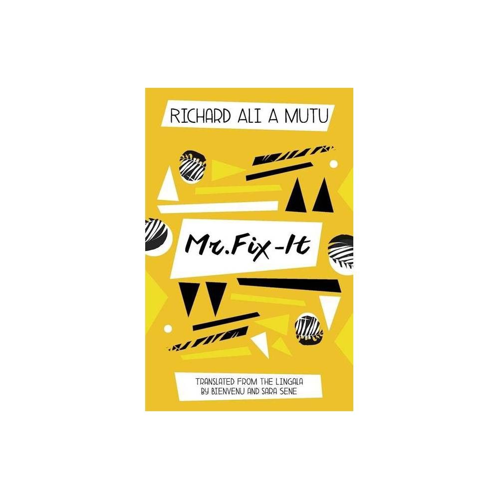 Mr. Fix It - by Richard Ali a Mutu (Paperback)