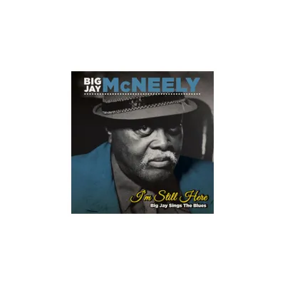 Big Jay McNeely - Im Still Here - Big Jay Sings the Blues (CD)