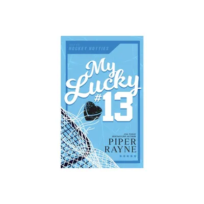 My Lucky #13 - (Hockey Hotties) by Piper Rayne (Paperback)