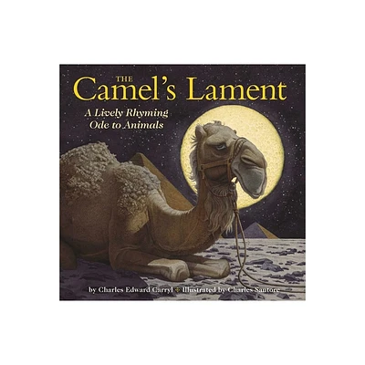 The Camels Lament - (Charles Santore Childrens Classics) by Charles Carryl (Hardcover)