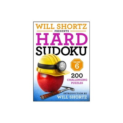 Will Shortz Presents Hard Sudoku Volume 6 - (Paperback)