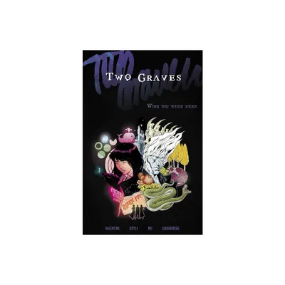 Two Graves Volume 1: Wish You Were Here - by Genevieve Valentine (Paperback)