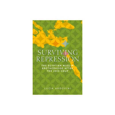 Surviving Repression - (Identities and Geopolitics in the Middle East) by Lucia Ardovini (Hardcover)