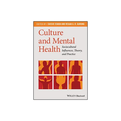 Culture and Mental Health - by Sussie Eshun & Regan A R Gurung (Paperback)