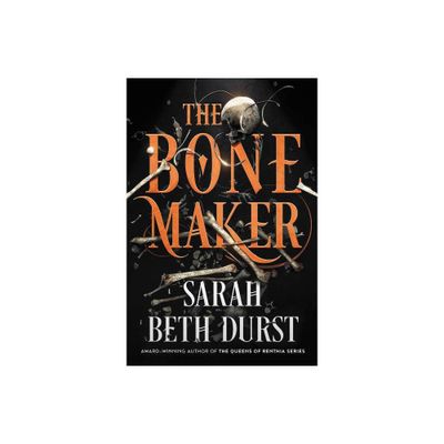 The Bone Maker - by Sarah Beth Durst (Paperback)