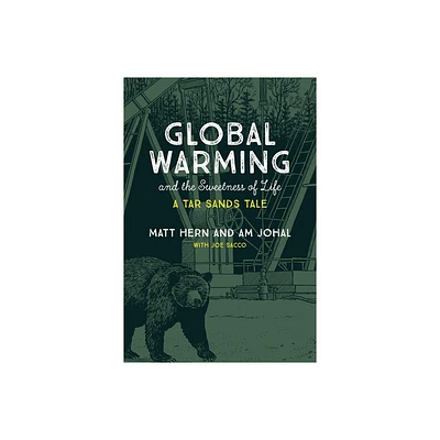 Global Warming and the Sweetness of Life - by Matt Hern & Am Johal (Paperback)