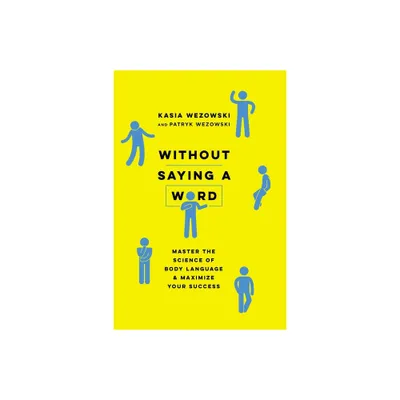 Without Saying a Word - by Kasia Wezowski & Patryk Wezowski (Paperback)