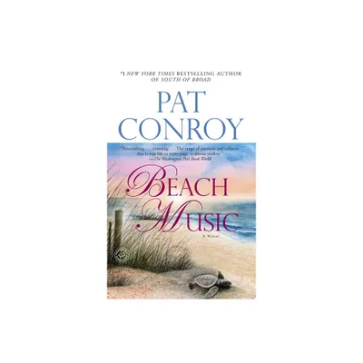 Beach Music - by Pat Conroy (Paperback)