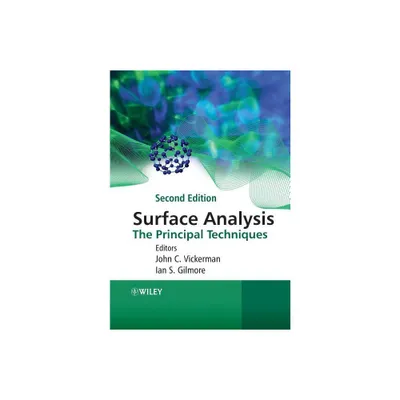 Surface Analysis - 2nd Edition by John C Vickerman & Ian S Gilmore (Paperback)