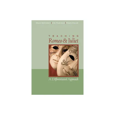 Teaching Romeo and Juliet - by Delia Decourcy & Lyn Fairchild (Paperback)