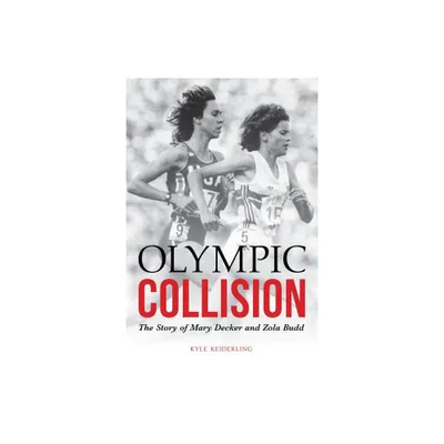 Olympic Collision - by Kyle Keiderling (Hardcover)