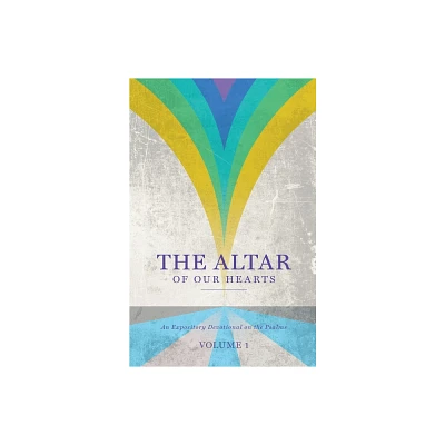 The Altar of Our Hearts - by Gary Wilkerson (Paperback)