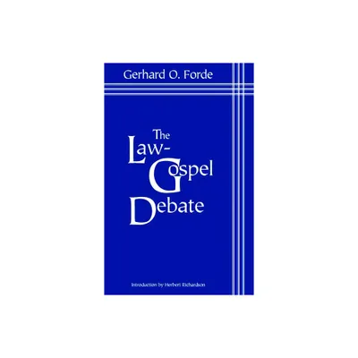 The Law-Gospel Debate - (Paperback)