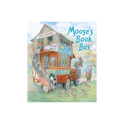 Mooses Book Bus - by Inga Moore (Hardcover)