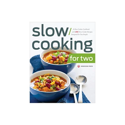 Slow Cooking for Two - by Mendocino Press (Paperback)