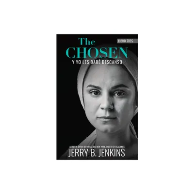 The Chosen - Y Yo Les Dar Descanso - by Jerry B Jenkins (Paperback)