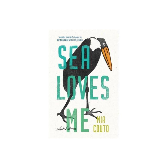 Sea Loves Me - (Biblioasis International Translation) by Mia Couto (Paperback)