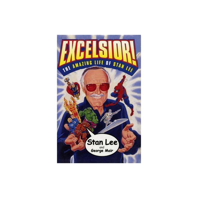 Excelsior! - by Stan Lee & George Mair (Paperback)