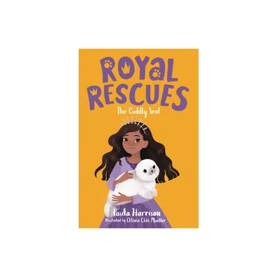 Royal Rescues #5: The Cuddly Seal - by Paula Harrison (Paperback)